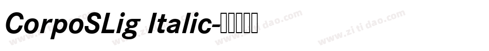 CorpoSLig Italic字体转换